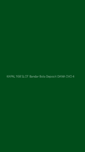 Tampilan Antarmuka Aplikasi Kapal168 Slot Bandar Bola Deposit Dana Ovo - 4