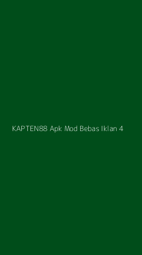 Tampilan Antarmuka Aplikasi Kapten88 Apk Mod Bebas Iklan - 4