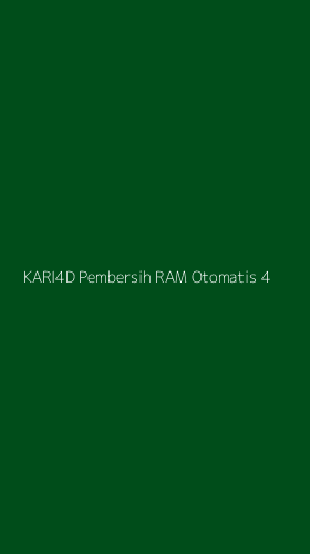 Tampilan Antarmuka Aplikasi Kari4d Pembersih Ram Otomatis - 4
