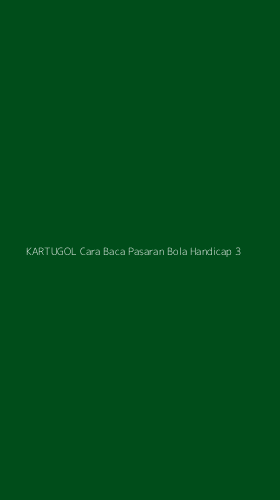 Tampilan Antarmuka Aplikasi Kartugol Cara Baca Pasaran Bola Handicap - 3