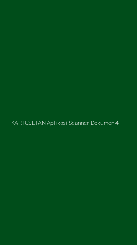 Tampilan Antarmuka Aplikasi Kartusetan Aplikasi Scanner Dokumen - 4