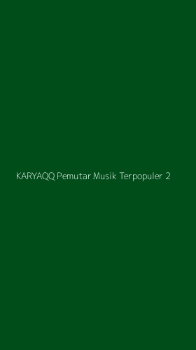 Tampilan Antarmuka Aplikasi Karyaqq Pemutar Musik Terpopuler - 2
