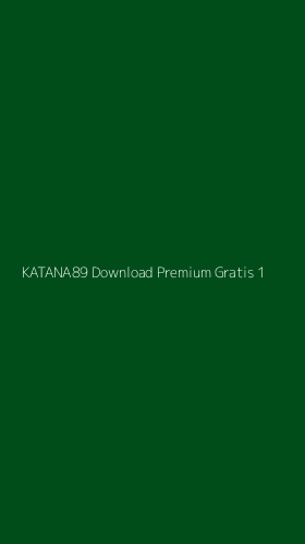 Tampilan Antarmuka Aplikasi Katana89 Download Premium Gratis - 1