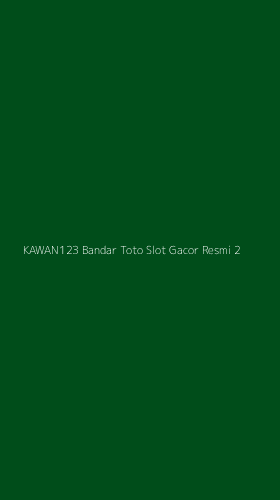 Tampilan Antarmuka Aplikasi Kawan123 Bandar Toto Slot Gacor Resmi - 2