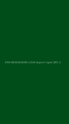 Tampilan Antarmuka Aplikasi Kaya Mendadak88 Login Deposit Cepat Qris - 2
