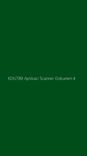 Tampilan Antarmuka Aplikasi Kdg789 Aplikasi Scanner Dokumen - 4
