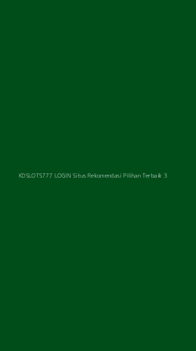 Tampilan Antarmuka Aplikasi Kdslots777 Login Situs Rekomendasi Pilihan Terbaik - 3