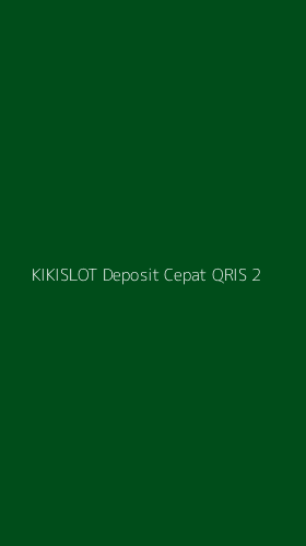 Tampilan Antarmuka Aplikasi Kikislot Deposit Cepat Qris - 2