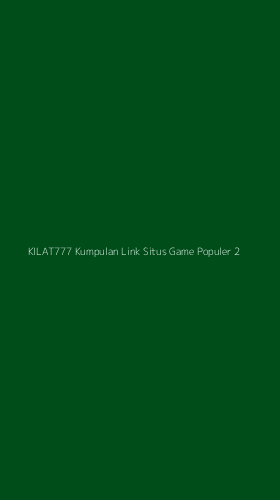 Tampilan Antarmuka Aplikasi Kilat777 Kumpulan Link Situs Game Populer - 2