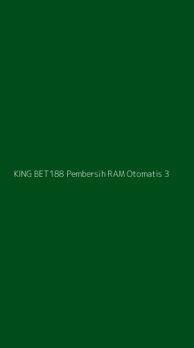 Tampilan Antarmuka Aplikasi King Bet188 Pembersih Ram Otomatis - 3