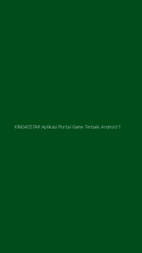 Tampilan Antarmuka Aplikasi King4dstar Aplikasi Portal Game Terbaik Android - 1