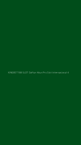 Tampilan Antarmuka Aplikasi Kingbet188 Slot Daftar Akun Pro Slot Internasional - 4