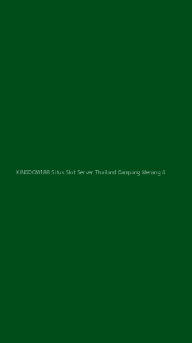 Tampilan Antarmuka Aplikasi Kingdom188 Situs Slot Server Thailand Gampang Menang - 4