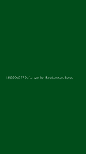 Tampilan Antarmuka Aplikasi Kingdom777 Daftar Member Baru Langsung Bonus - 4