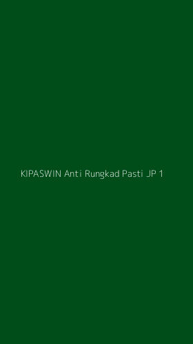 Tampilan Antarmuka Aplikasi Kipaswin Anti Rungkad Pasti Jp - 1
