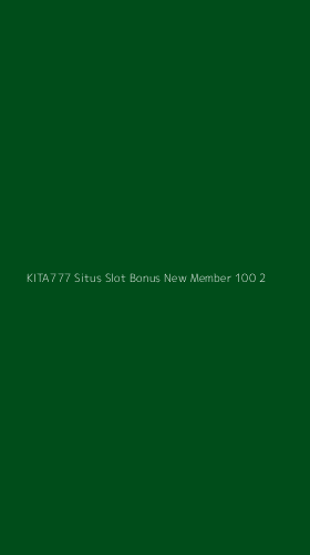 Tampilan Antarmuka Aplikasi Kita777 Situs Slot Bonus New Member 100 - 2