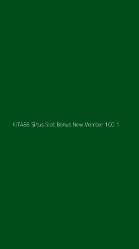 Tampilan Antarmuka Aplikasi Kita88 Situs Slot Bonus New Member 100 - 1