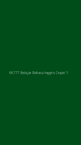 Tampilan Antarmuka Aplikasi Kk777 Belajar Bahasa Inggris Cepat - 1