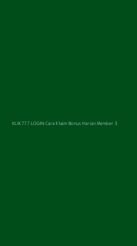 Tampilan Antarmuka Aplikasi Klik777 Login Cara Klaim Bonus Harian Member - 3