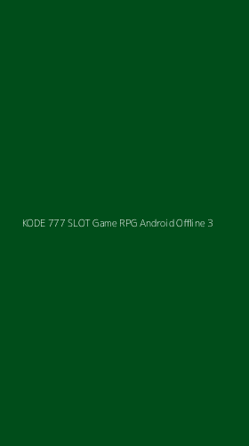 Tampilan Antarmuka Aplikasi Kode 777 Slot Game Rpg Android Offline - 3