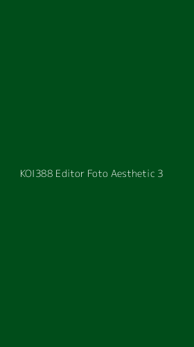 Tampilan Antarmuka Aplikasi Koi388 Editor Foto Aesthetic - 3