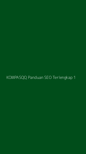 Tampilan Antarmuka Aplikasi Kompasqq Panduan Seo Terlengkap - 1