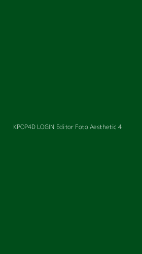 Tampilan Antarmuka Aplikasi Kpop4d Login Editor Foto Aesthetic - 4