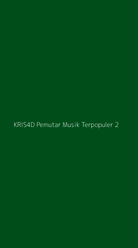 Tampilan Antarmuka Aplikasi Kris4d Pemutar Musik Terpopuler - 2