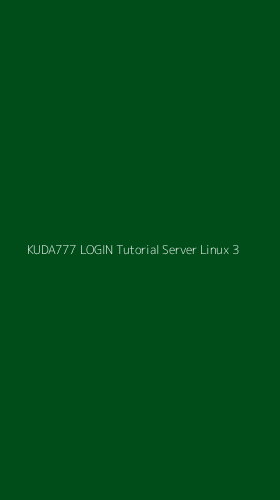 Tampilan Antarmuka Aplikasi Kuda777 Login Tutorial Server Linux - 3