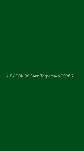Tampilan Antarmuka Aplikasi Kudaponi88 Dana Terpercaya 2026 - 2