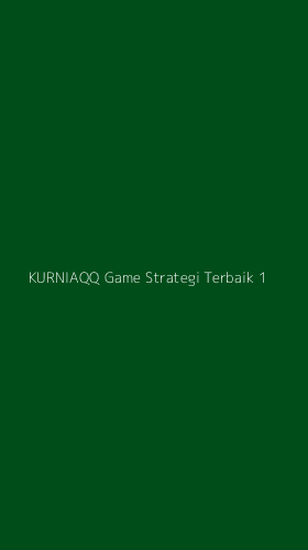 Tampilan Antarmuka Aplikasi Kurniaqq Game Strategi Terbaik - 1
