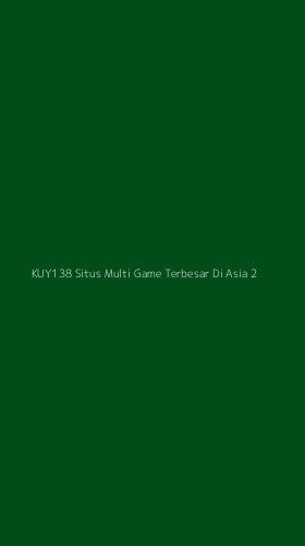 Tampilan Antarmuka Aplikasi Kuy138 Situs Multi Game Terbesar Di Asia - 2