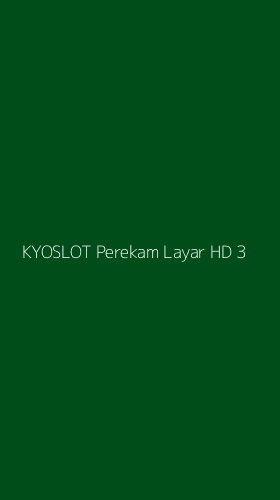 Tampilan Antarmuka Aplikasi Kyoslot Perekam Layar Hd - 3