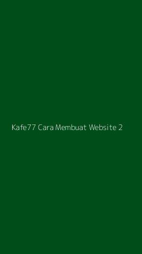 Tampilan Antarmuka Aplikasi Kafe77 Cara Membuat Website - 2