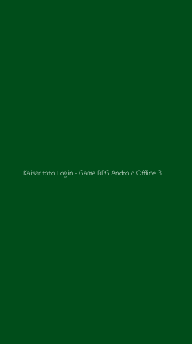 Tampilan Antarmuka Aplikasi Kaisartoto Login - Game RPG Android Offline - 3