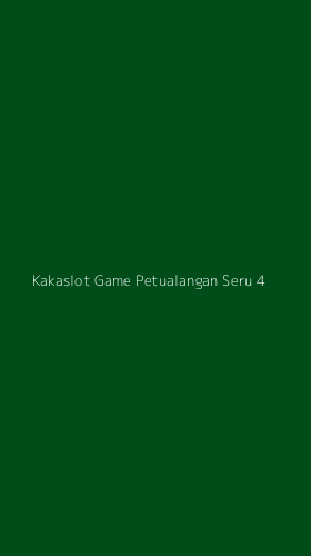 Tampilan Antarmuka Aplikasi Kakaslot Game Petualangan Seru - 4
