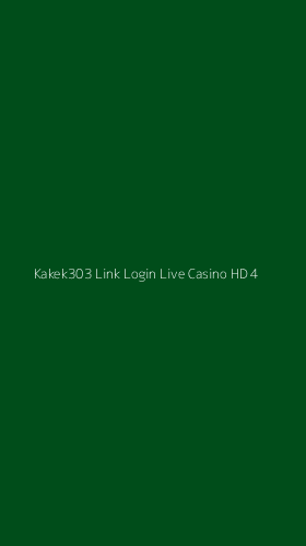 Tampilan Antarmuka Aplikasi Kakek303 Link Login Live Casino Hd - 4