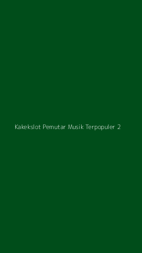 Tampilan Antarmuka Aplikasi Kakekslot Pemutar Musik Terpopuler - 2