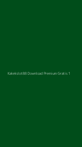 Tampilan Antarmuka Aplikasi Kakekslot88 Download Premium Gratis - 1