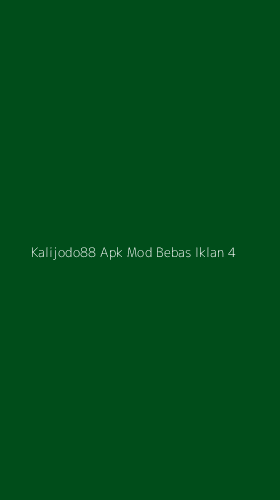 Tampilan Antarmuka Aplikasi Kalijodo88 Apk Mod Bebas Iklan - 4
