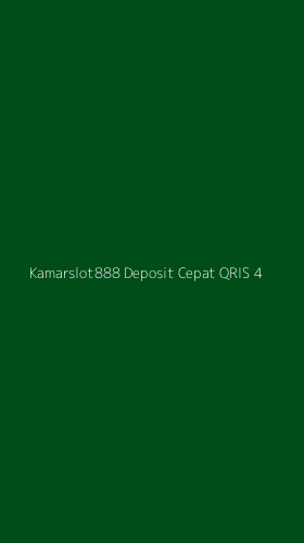 Tampilan Antarmuka Aplikasi Kamarslot888 Deposit Cepat Qris - 4