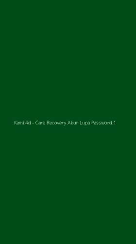 Tampilan Antarmuka Aplikasi Kami 4d - Cara Recovery Akun Lupa Password - 1