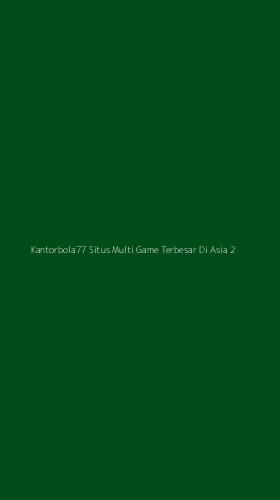 Tampilan Antarmuka Aplikasi Kantorbola77 Situs Multi Game Terbesar Di Asia - 2