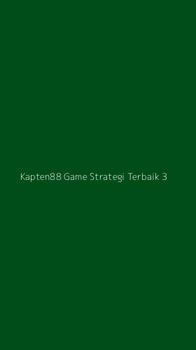 Tampilan Antarmuka Aplikasi Kapten88 Game Strategi Terbaik - 3