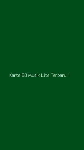 Tampilan Antarmuka Aplikasi Kartel88 Musik Lite Terbaru - 1