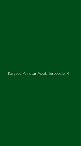 Tampilan Antarmuka Aplikasi Karyaqq Pemutar Musik Terpopuler - 4