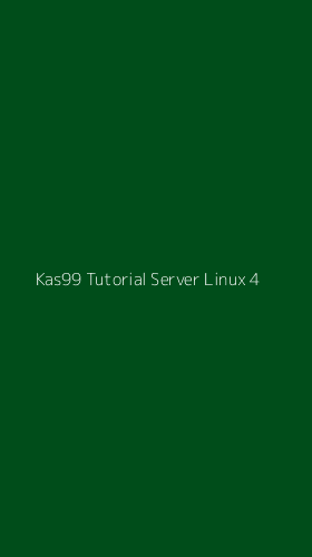 Tampilan Antarmuka Aplikasi Kas99 Tutorial Server Linux - 4