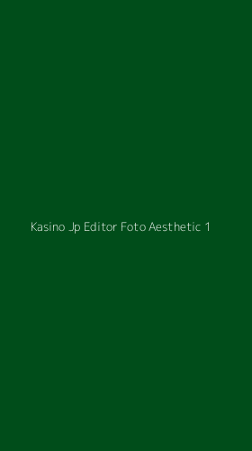 Tampilan Antarmuka Aplikasi Kasino Jp Editor Foto Aesthetic - 1