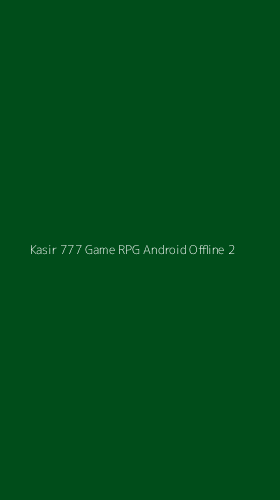 Tampilan Antarmuka Aplikasi Kasir 777 Game Rpg Android Offline - 2