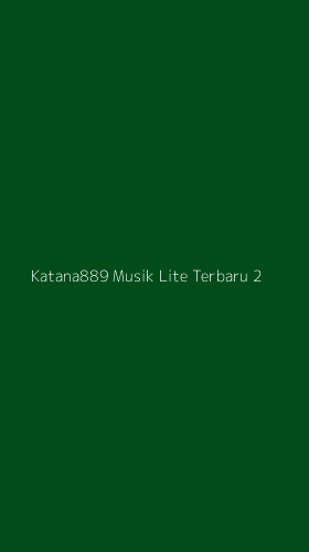 Tampilan Antarmuka Aplikasi Katana889 Musik Lite Terbaru - 2